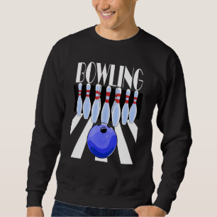 Sweatshirt Bowling Bowling Ball Team Bowl Pins Bowlers