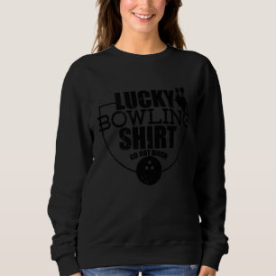 Sweatshirt Bowling Chanceux Ne pas laver Citation pour les