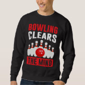 Sweatshirt Bowling Clears The Mind I Bowler I Bowling (Devant)