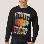 Sweatshirt Bowling Education Bowler Strike Bowling Team Bowli (Devant)