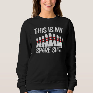 Sweatshirt Bowling For Men Women Spare Ball Game League