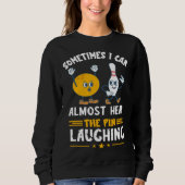 Sweatshirt Bowling Pin Laughing Bowler Strike Bowling  Bowlin (Devant)