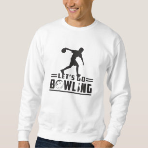Sweatshirt Bowling Sport Bowler Strike Bowl Drôle Idée cadeau