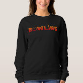 Sweatshirt Bowling Tees  Bowling Balls  Graphic (Devant)
