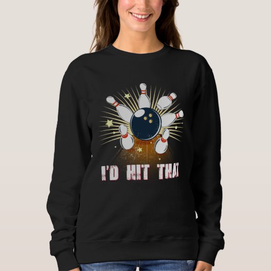 Sweatshirt Bowling Vintage  I d Hit That (Devant)