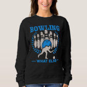 Sweatshirt Bowling What Else Bowling Skitttes Bowling Bowling (Devant)