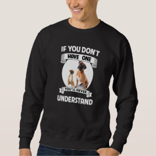 Sweatshirt Boxer Bulldog Si vous n'en avez pas, vous ne serez