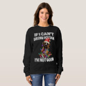 Sweatshirt Boxer Dog If I Can't Bring My Dog I'm Not Going (Devant entier)