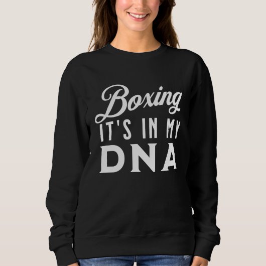Sweatshirt Boxing It's In My DNA   Boxing  1 (Devant)