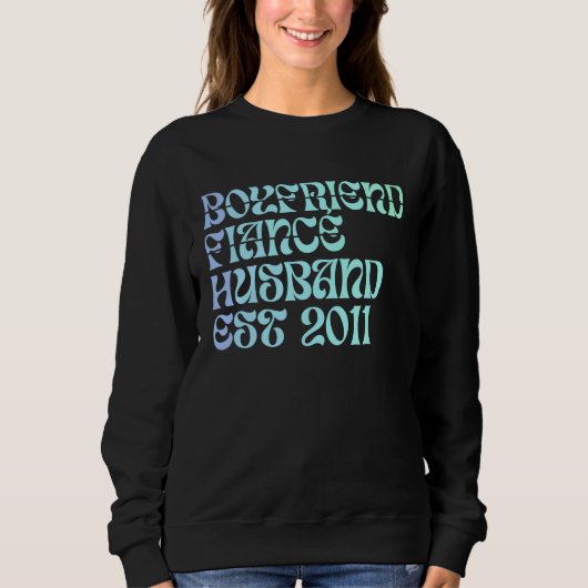 Sweatshirt Boyfriend Fiance Husband Est 2011 Wedding Annivers (Devant)