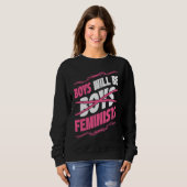 Sweatshirt Boys Will Be Feminists Rights Social Feminism (Devant entier)