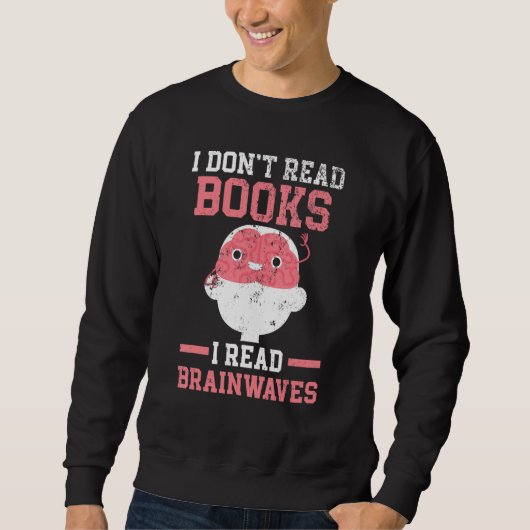 Sweatshirt Brain Science Neurology Neuroscience Neuroscientis (Devant)