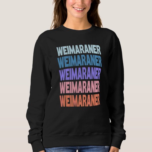 Sweatshirt Braque de Weimar Texte Répété Moderne (Devant)