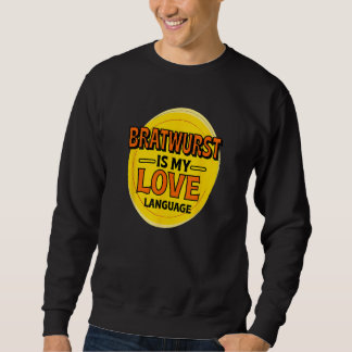 Sweatshirt Bratwurst est ma langue d'amour Saucisse Foodie Al
