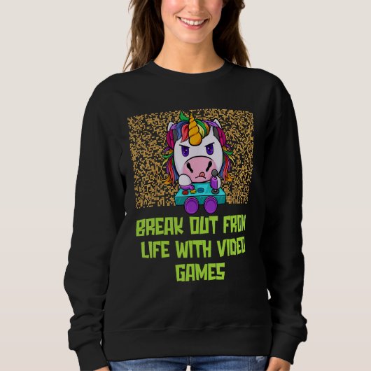 Sweatshirt Break Out from Life with Games  Gamer Humor Gaming (Devant)