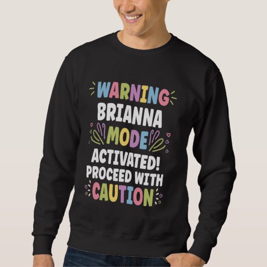 Sweatshirt BRIANNA Personalized Name Funny Cute Custom BRIANN (Devant)