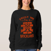 Sweatshirt Bricklayer Trust Me Brick Mason Masonry Constructi (Devant)