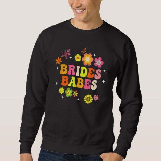 Sweatshirt Bride Babes Bridesmaids Groovy Bachelorette Party (Devant)