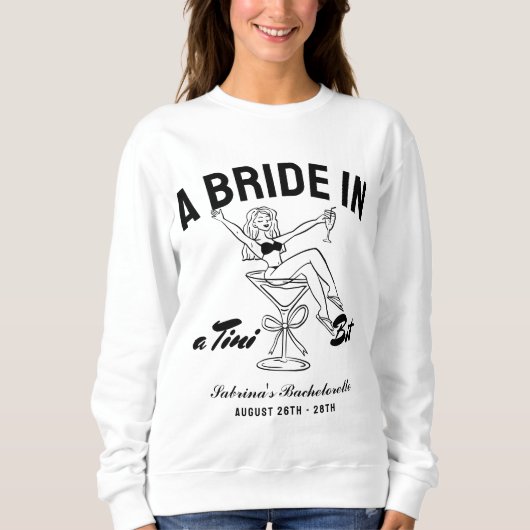 Sweatshirt Bride in a tini bit martini bachelorette Espresso (Devant)