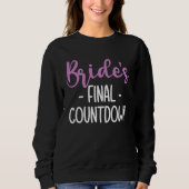Sweatshirt Brides Final Countdown Braut (Devant)