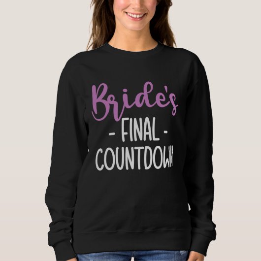 Sweatshirt Brides Final Countdown Braut (Devant)