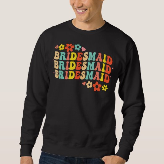 Sweatshirt Bridesmaid Bride Squad Bridal Shower Groovy Bachel (Devant)