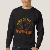 Sweatshirt Bring On The Tryptophan  Turkey Thanksgiving 9 (Devant)