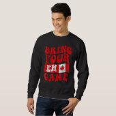 Sweatshirt Bring Your Eh Game Canada Day Canadian Pride Maple (Devant entier)