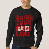 Sweatshirt Bring Your Eh Game Canada Day Canadian Pride Maple (Devant)