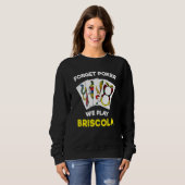 Sweatshirt Briscola Citation Italienne Jeu de carte (Devant entier)