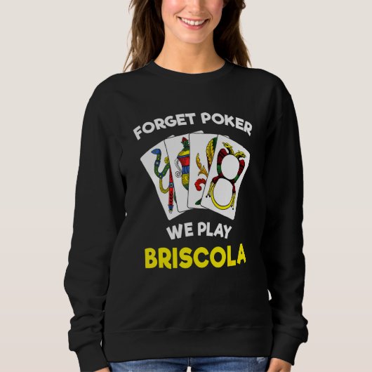 Sweatshirt Briscola Citation Italienne Jeu de carte (Devant)