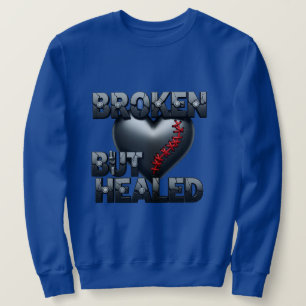 Sweatshirt Brisé Mais Guéri – Conception de Cœur de Résilienc
