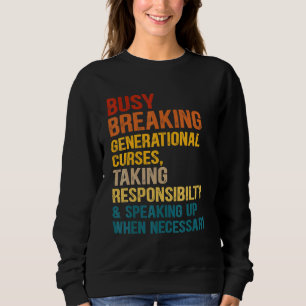 Sweatshirt Briser les malédictions générationnelles en prenan
