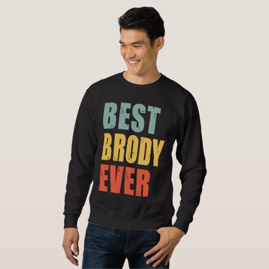 Sweatshirt Brody Best Ever  Brody (Devant entier)