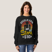 Sweatshirt Broken Arm Story 10 Broken Hand Kids Get Well Brok (Devant entier)