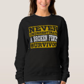 Sweatshirt Broken Femur Survivor Thigh Bone Fracture (Devant)