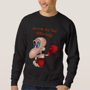 Sweatshirt Bron Pour Être Forte Boxer Boxer Gants De Boxe