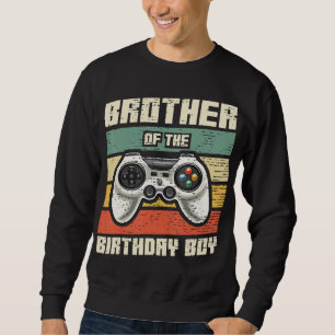 Sweatshirt Brother Of The Birthday Boy Gamer Cadeau