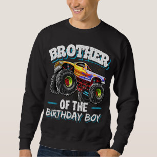 Sweatshirt Brother of the Birthday Boy Monster Truck Birthday