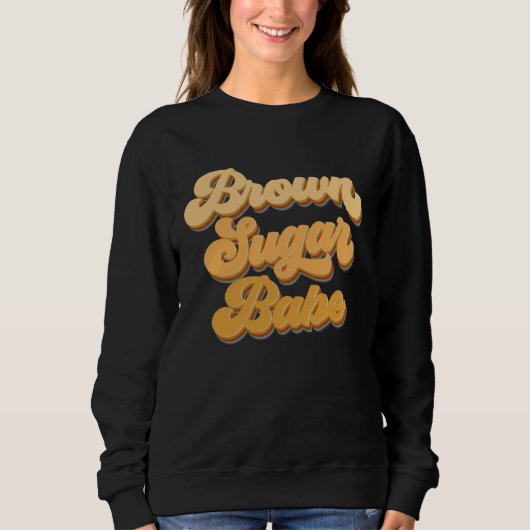 Sweatshirt Brown Sugar Babe African American Melanin Black Wo (Devant)