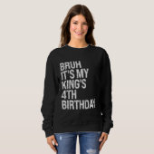 Sweatshirt Bruh C'est le 4e anniversaire de mon roi Bro Crown (Devant entier)