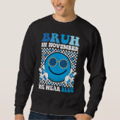 Sweatshirt Bruh En Novembre Nous Portons Blue Diabetes Sensib (Devant)