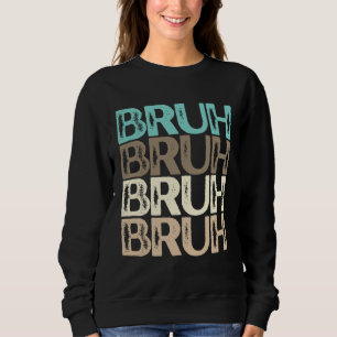 Sweatshirt Bruh Multi Couleur Bleu Marron Kaki Brun Neutre Br