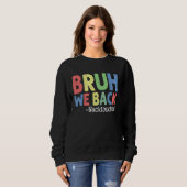Sweatshirt Bruh Nous Rendons Les Enseignants À L'École Premie (Devant entier)