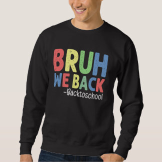 Sweatshirt Bruh Nous Rendons Les Enseignants À L'École Premie