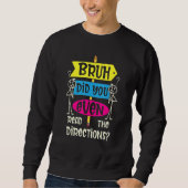 SWEATSHIRT BRUH VOUS A MÊME LU LES DIRECTIONS 3 (Devant)