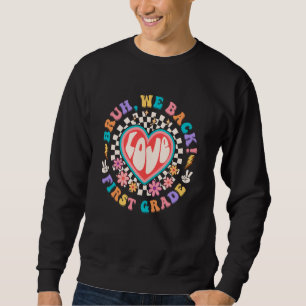 Sweatshirt Bruh We Back 1er Enseignant de première année Supe