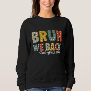 Sweatshirt Bruh We Back 2nd grade Back To School Teacher Boys