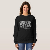 Sweatshirt Bruh We Back 2nd Graders Back School (Devant entier)