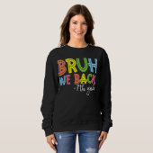 Sweatshirt Bruh We Back 7th Grade Back To School Teacher (Devant entier)